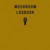 Gear & Wellness Mountaineers Books | Mushroom Logbook