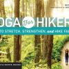 Gear & Wellness Mountaineers Books | Yoga For Hikers: How To Stretch, Strengthen And Hike Farther